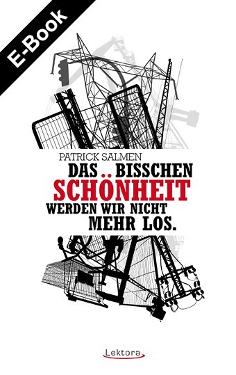 E-Book: Das bisschen Schönheit werden wir nicht mehr los