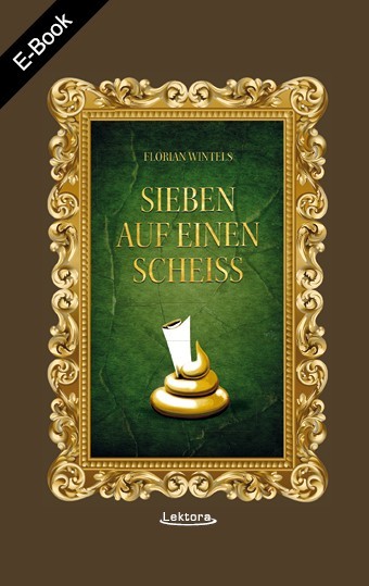 E-Book: Sieben auf einen Scheiß