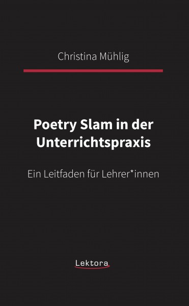 Poetry Slam in der Unterrichtspraxis